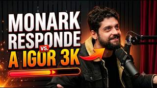A TRETA CONTINUA? MONARK RESPONDE E REBATE AO VÍDEO DO IGOR 3K