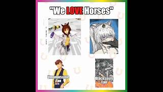 We love Horse #umamusume #shorts #memes