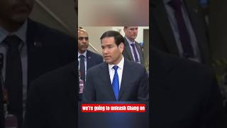 Marco Rubio: “We're going to unleash Chang”