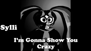 Sylli The Clown - Im Gonna Show You Crazy