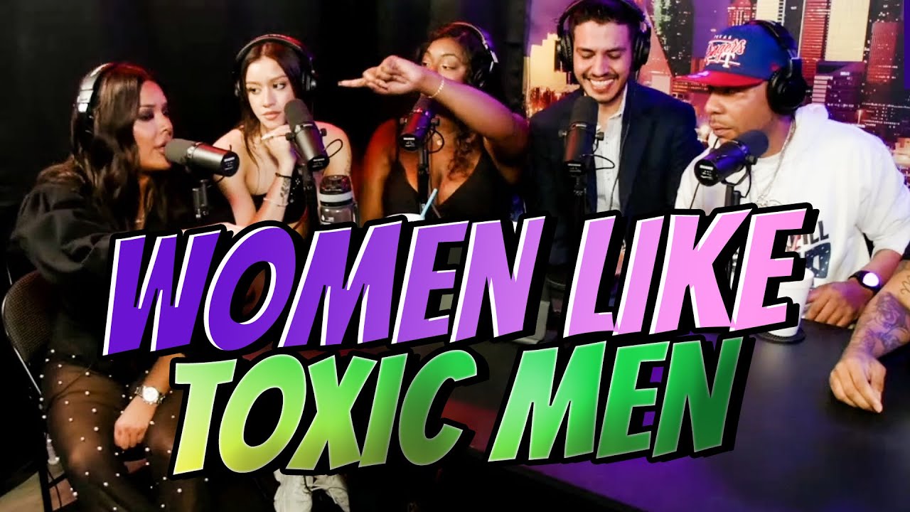 Why Women Like TOXIC Men | Toxic Masculinity - YouTube