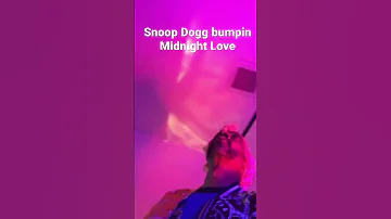 Snoop Dogg bumpin Midnight Love
