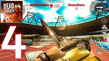Dead Trigger- Gameplay Walkthrough Part- 4 Stadium of Dead (Android/iOS)