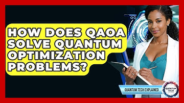 How Does QAOA Solve Quantum Optimization Problems? - Quantum Tech Explained