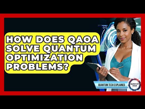 How Does QAOA Solve Quantum Optimization Problems? - Quantum Tech Explained