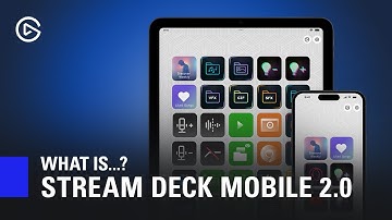 What is Stream Deck Mobile 2.0? Introduction and Overview