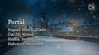 Portál (2022) • napsal Ivan D. Hladík, čte: Jiří Wittek