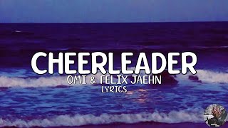 OMI - Cheerleader (Felix Jaehn Remix) (Lyrics)