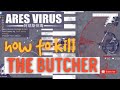 ARES VIRUS | Kill the BUTCHER | Ep.2