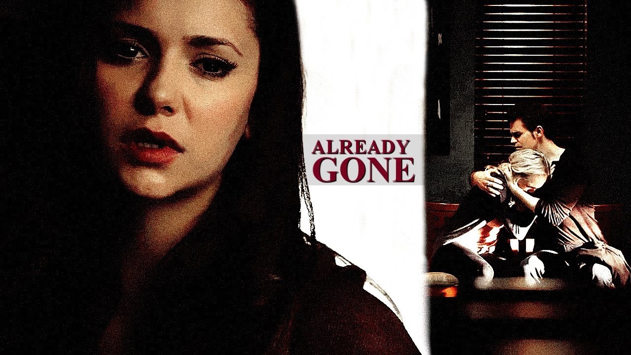 Stefan & Elena | Already gone