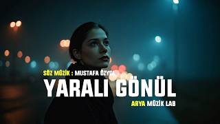 Yaralı Gönül - Arya Vokal Arya Müzik Lab