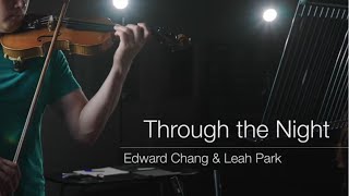 Through the Night (Violin and Piano) [Edward Chang Violin]