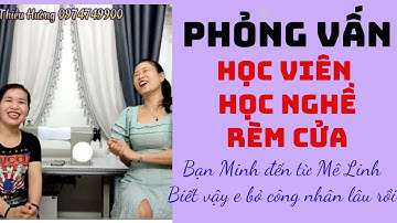 Biết học nghề may rèm cửa thế này e bỏ công nhân lâu rồi