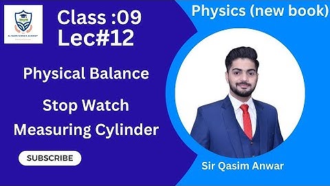 Physical Balance & Stop Watch || Class 09 Physics New Book 2025 || Chapter 01 || Lecture 12 ||