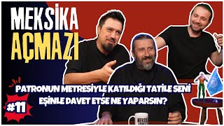 Patronun Metresiyle Katıldığı Tatile Seni Eşinle Davet Etse Ne Yaparsın? Meka Açmazı