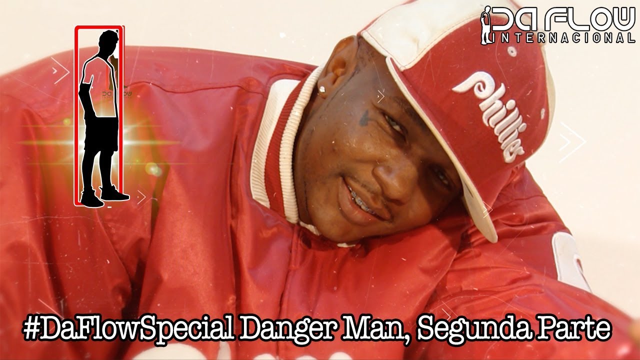 #DaFlowSpecial Danger Man, Segunda Parte - Da Flow Internacional - YouTube
