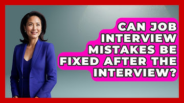 Can Job Interview Mistakes Be Fixed After the Interview? | Job Interview Pro Skills News