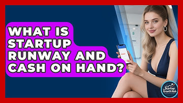 What Is Startup Runway And Cash On Hand? - The Startup Growth Hub