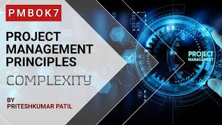 PMBOK7: Ch 3.9  COMPLEXITY | Project Management Principles | PMBOK7 Wealth
