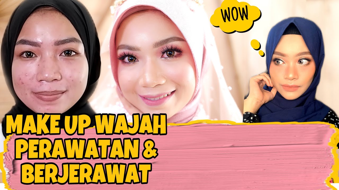 MAKEUP WEDDING WAJAH PERAWATAN DAN BERJERAWAT ala Layla Moena | AWET