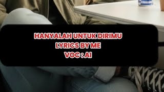 Hanya Untuk Dirimu Official Video Lirik