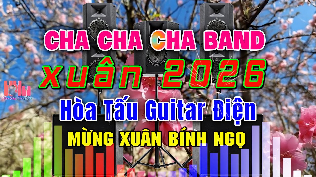 LK Nhạc Xuân Không Lời Sôi Động Nhất 2026 – Hòa Tấu Cha Cha Hải Ngoại, Nhạc Test Loa Hay Nhất 2026