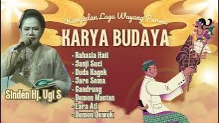 KUMPULAN LAGU WAYANG PURWA KARYA BUDAYA || HJ. UGI S || PALING POPULER