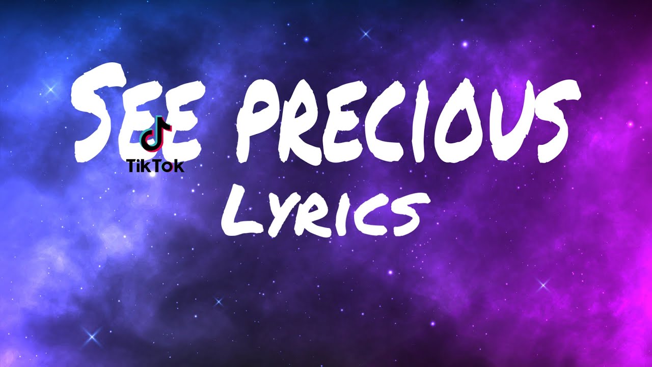 Gentuu See Precious (Lyrics) 30 sec Tik Tok challenge YouTube