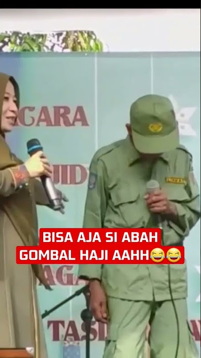 HJ AAH MUHIBAH DI GOMBAL SI ABAH 😂😂🙏😂😂 #Hjaahmuhibah #lucubanget #fyp #shortvideo