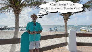 Living in Mexico on a tourist Visa.  Legal or Illegal?  Myths and Misconceptions. Tourist Visa For Mexico