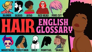 HAIR ENGLISH GLOSSARY | DESCRIBING HAIR | HAIR COLORS | HAIRSTYLES VOCABULARY | HAIR IN ENGLISH