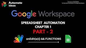 Part 2 - onEdit and Custom Function in Google Apps Script @AutomateIdeas