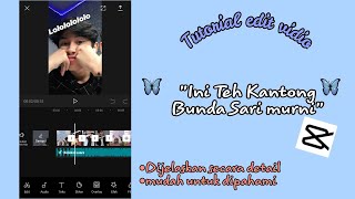 Tutorial edit Vidio CapCut Ini teh Kantong Bunda Sari murni !! Tiktok