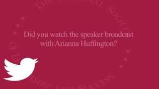 Arianna Huffington Twitter Reactions | NSLS Speaker Broadcasts