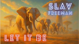 Slav Freeman - Let It Be Feat. (Ai)