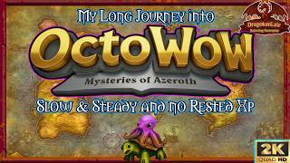 My relaxing PvE journey on OctoWow continue