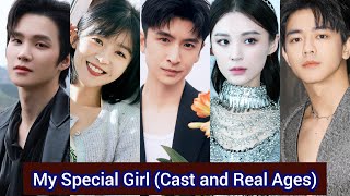 My Special Girl (2024) | Cast and Real Ages | Zhang Yun Long, Ireine Song, Mao Lin Lin,