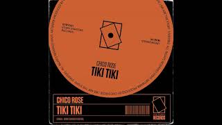 Chico Rose  - Tiki Tiki (Extended Mix) Resimi