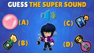 GUESS THE SUPER SOUND | Brawl Stars Quiz