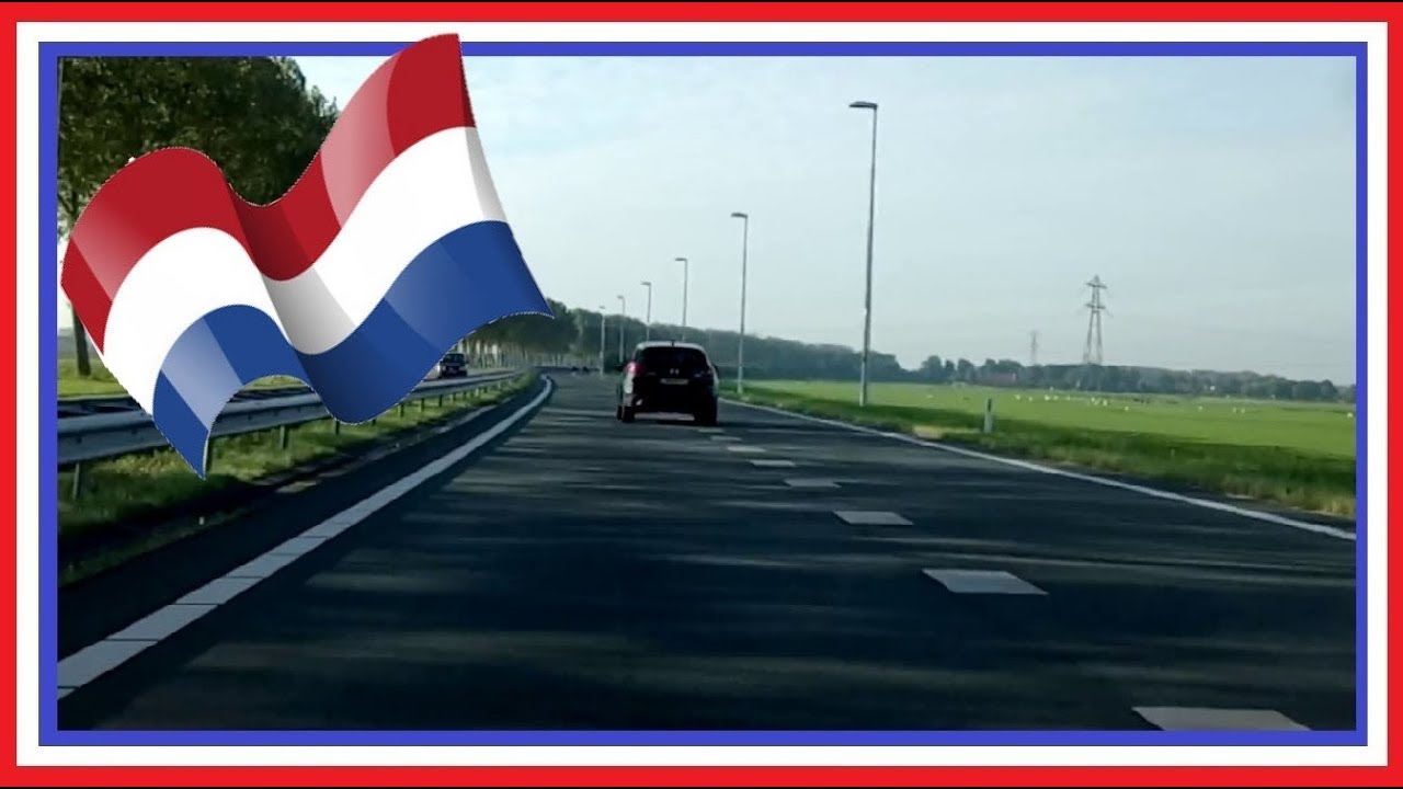 Driving on Dutch roads, Dutch highways, netherlands, showing the best