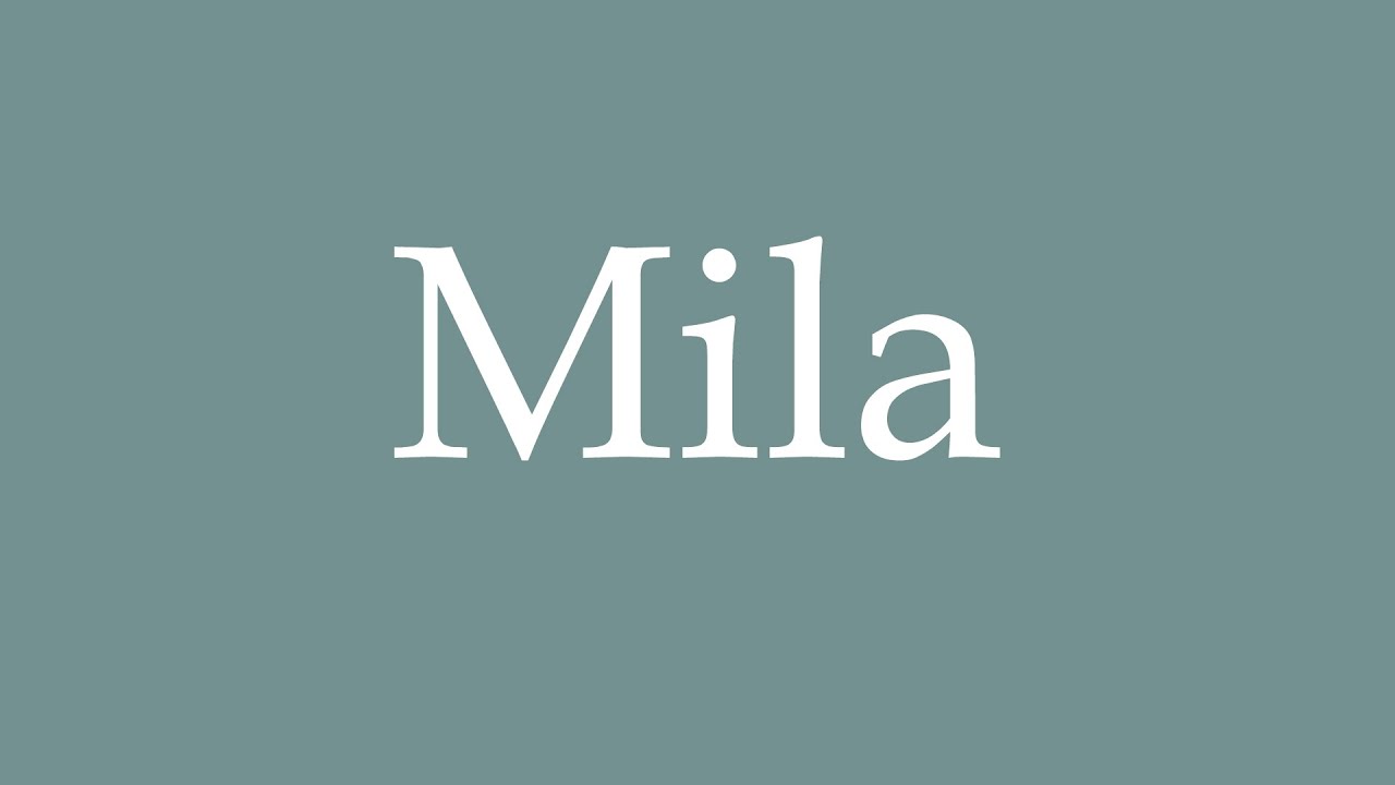 How to Pronounce ''Mila'' Correctly in French YouTube