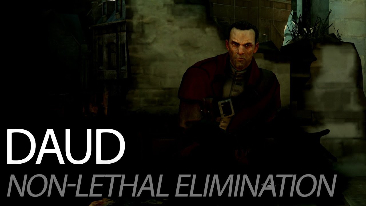 [Dishonored] Eliminating Daud (Nonlethal, No-Kill Guide)