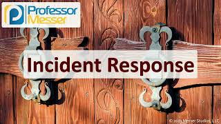 Incident Response - CompTIA Security+ SY0-701 - 4.8