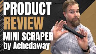 Product review: Mini Scraper from Achedaway