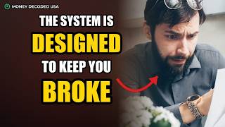 The System Is Designed To Keep You Broke (Here's How)
