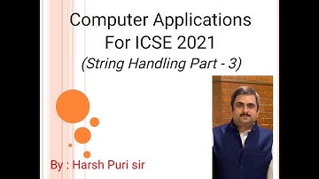 Computer Applications for ICSE || String Handling for ICSE (Part 3) Character and Boolean Methods