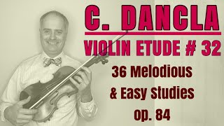 Charles Dancla - 36 Melodious and Easy Studies for Violin Op. 84 - Etude no. 32