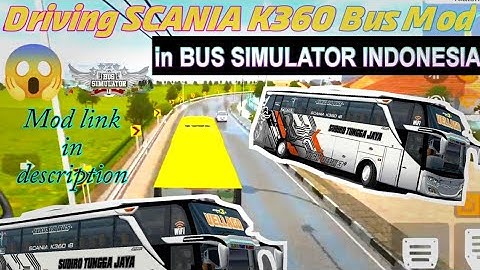 Driving SCANIA K360 Bus Mod in Bus Simulator Indonesia Android BUSSID