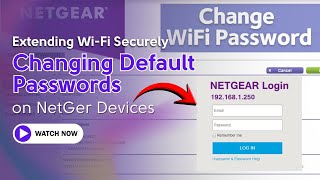 Extending Wi Fi Securely Changing Default Passwords on NetGer Devices screenshot 3