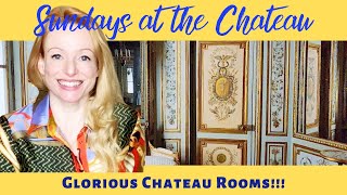 GLORIOUS CHATEAU ROOMS!